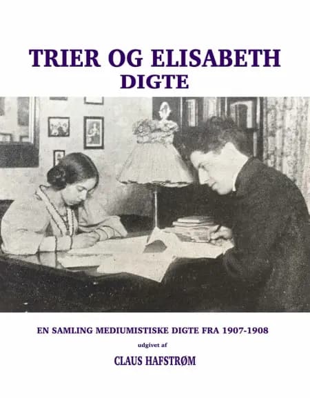 Trier og Elisabeth Digte af Sigurd Trier