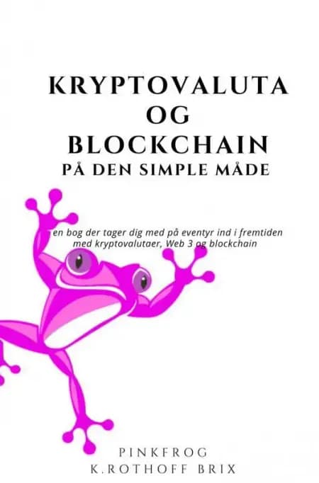 Kryptovaluta & Blockchain på den simple måde af Pink Frog