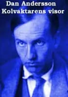 Kolvaktarens visor af Dan Andersson