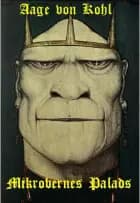 Mikrobernes palads af Aage von Kohl