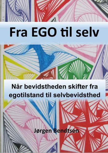 Fra EGO til selv af Jørgen Bendtsen