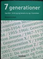 7 generationer - værdier, forbrug og levevis nu og i fremtiden af Marianne Levinsen