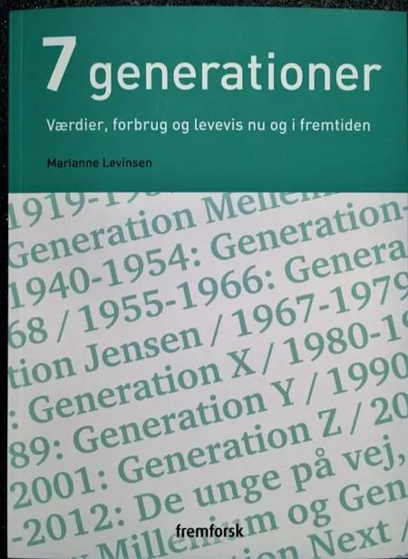 7 generationer - værdier, forbrug og levevis nu og i fremtiden af Marianne Levinsen