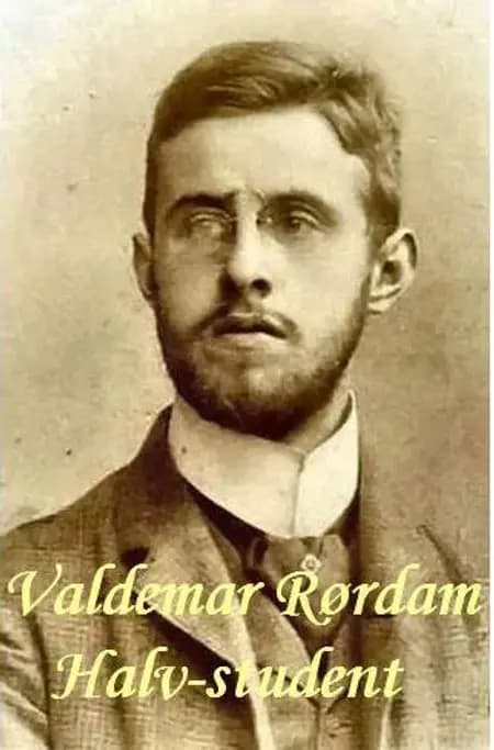 Halv-student af Valdemar Rørdam
