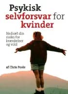 Psykisk selvforsvar for kvinder af Chris Poole