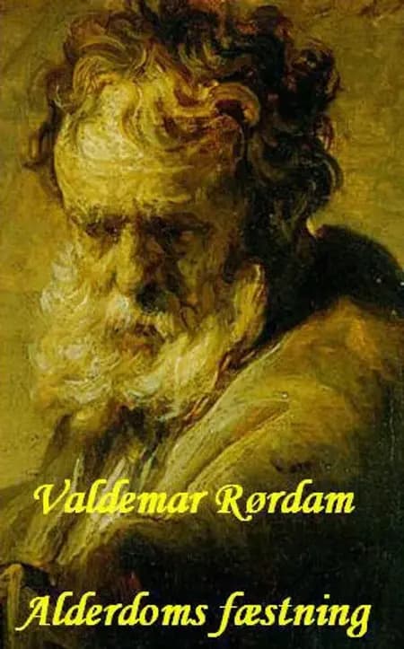 Alderdoms fæstning af Valdemar Rørdam