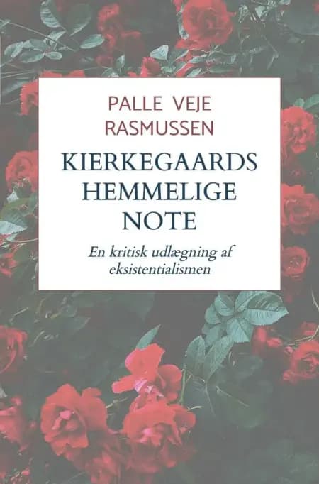 Kierkegaards hemmelige note af Palle Veje Rasmussen