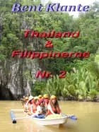 Thailand + Filippinerne 2 af Bent Klante