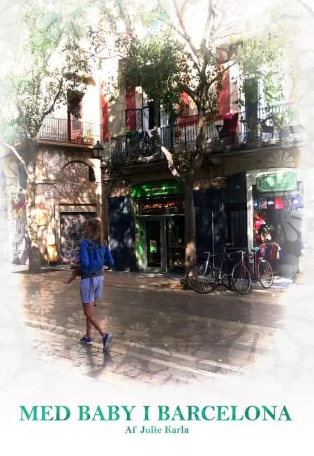 Med Baby i Barcelona af Julie Karla Ørnbjerg Jersin