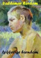 Lykkelige barndom af Valdemar Rørdam