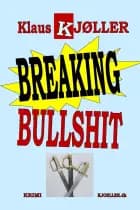 Breaking Bullshit. Krimi af Klaus Kjøller