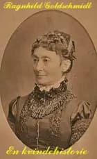 En kvindehistorie af Ragnhild Goldschmidt