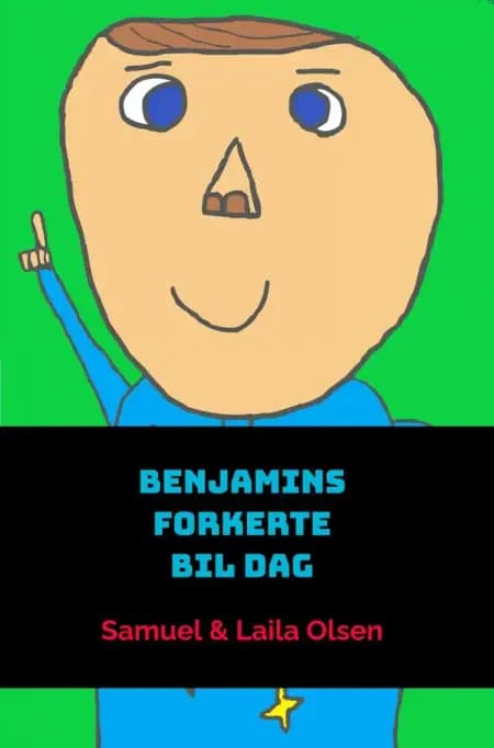 Benjamins forkerte bil dag af Laila Olsen