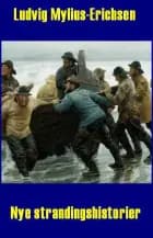 Nye strandingshistorier af Ludvig Mylius-Erichsen
