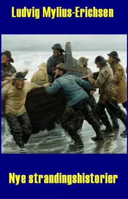Nye Strandingshistorier af Ludvig Mylius-Erichsen