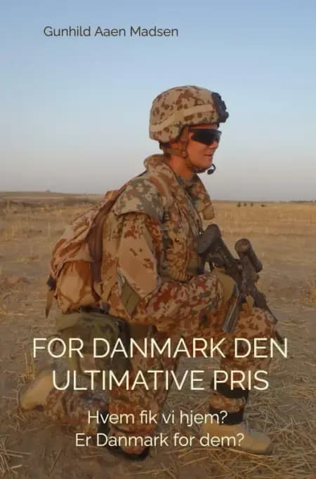 For Danmark den ultimative pris af Gunhild Aaen Madsen