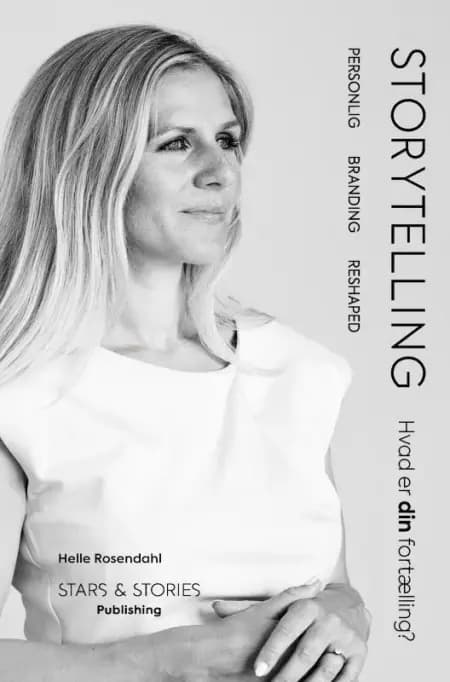 Storytelling, hvad er din fortælling? af Helle Rosendahl