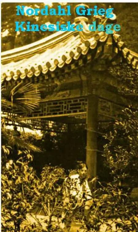 Kinesiske dage af Nordahl Grieg