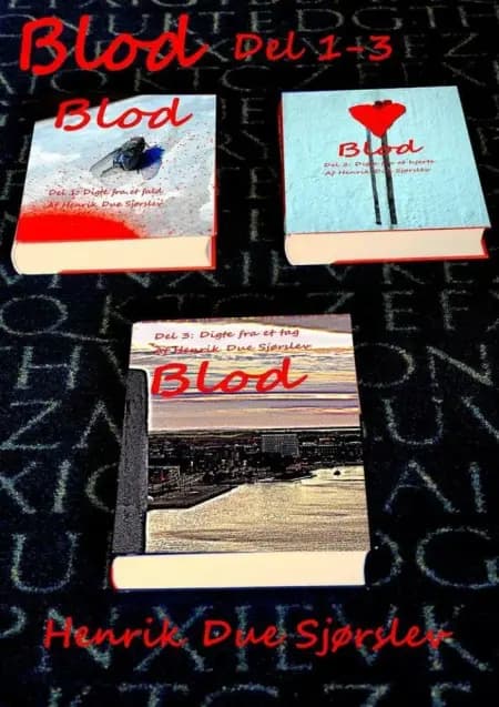 BLOD - DEL 1-3 af Henrik Due Sjørslev