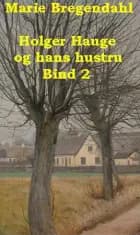 Holger Hauge og hans hustru. Bind 2 af Marie Bregendahl