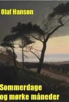 Sommerdage og mørke måneder af Olaf Hansen