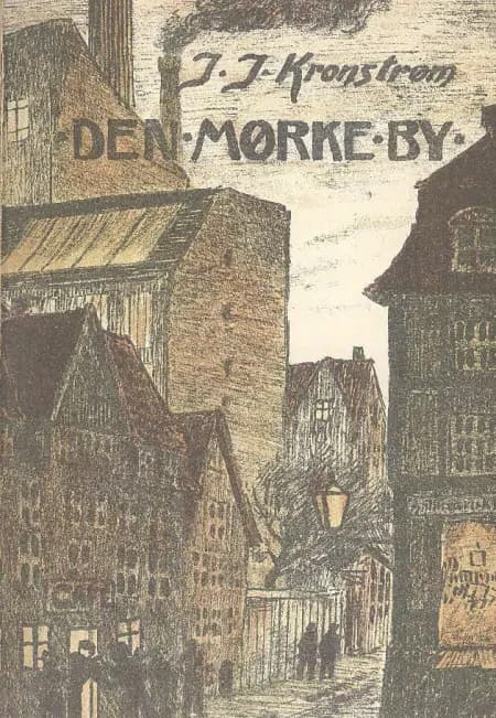 Den mørke by af J.I. Kronstrøm