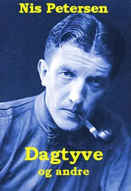 Dagtyve og andre af Nis Petersen