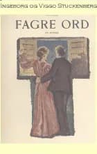 Fagre ord af Ingeborg Stuckenberg og Viggo Stuckenberg