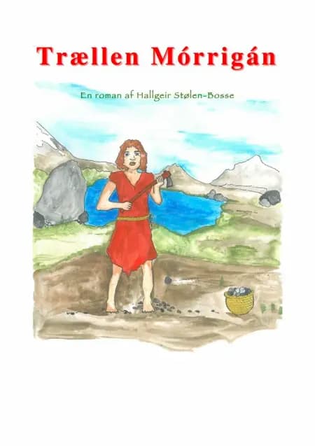 Trællen Mórrigán af Hallgeir Stølen-Bosse