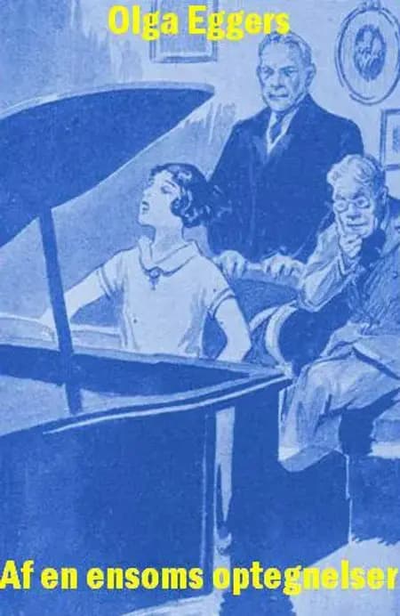 Af en ensoms optegnelser af Olga Eggers