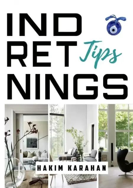 Indretningstips af Hakim Karahan