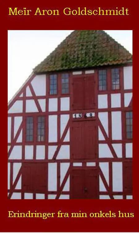 Erindringer fra min onkels hus af M.A. Goldschmidt