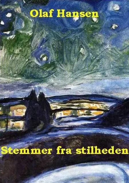 Stemmer fra stilheden af Olaf Hansen