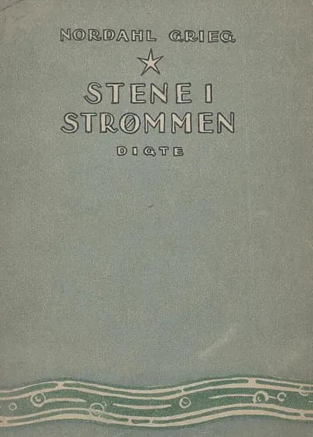 Stene i strømmen af Nordahl Grieg