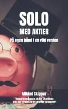 Solo med aktier af Mikkel Skipper