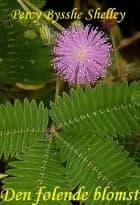 Den følende blomst af Percy Bysshe Shelley