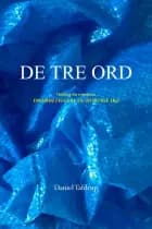 DE TRE ORD af Daniel Tafdrup