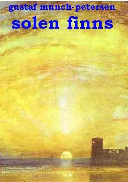 Solen finns af Gustaf Munch-Petersen