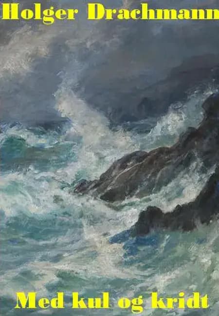 Med kul og kridt af Holger Drachmann