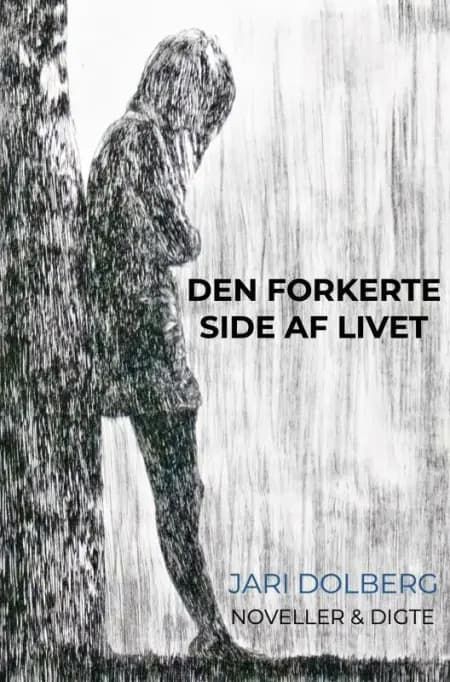 Den forkerte side af livet af Jari Dolberg