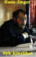 Syk kjærlihet af Hans Jæger