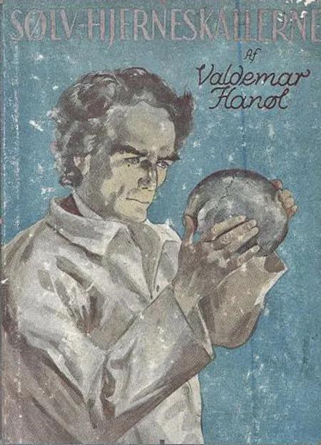 Sølvhjerneskallerne af Valdemar Hanøl