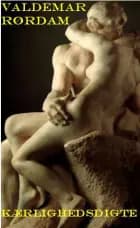 Kærlighedsdigte af Valdemar Rørdam