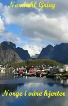 Norge i våre hjerter af Nordahl Grieg