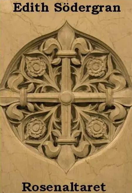 Rosenaltaret af Edith Södergran