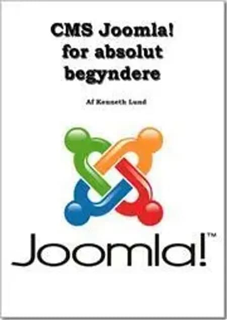 CMS Joomla for absolut begyndere af Kenneth Lund