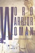 Word Warrior Woman af Louise W. Diamant