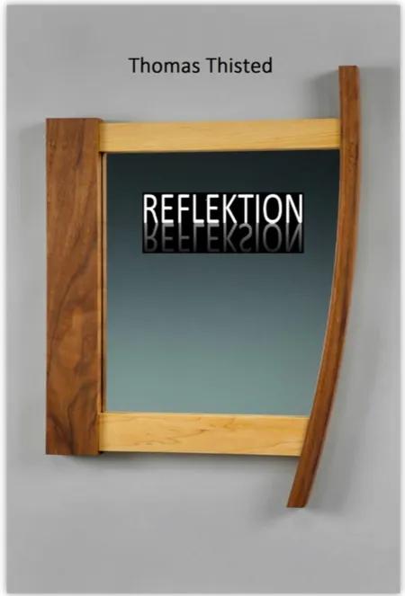 Reflektion - Refleksion af Thomas Thisted