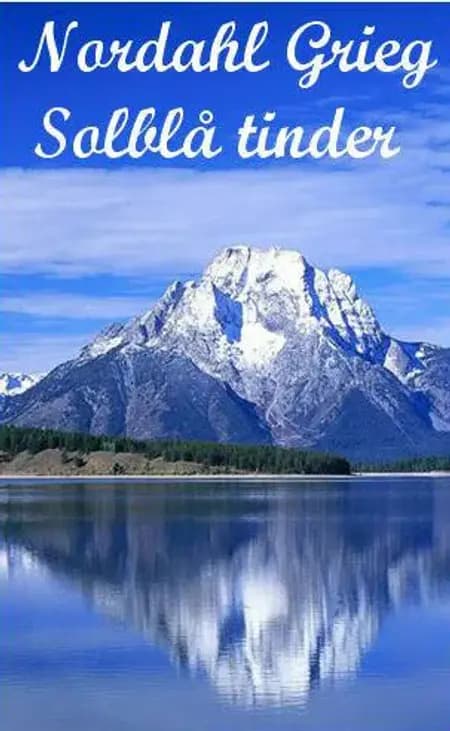 Solblå tinder af Nordahl Grieg