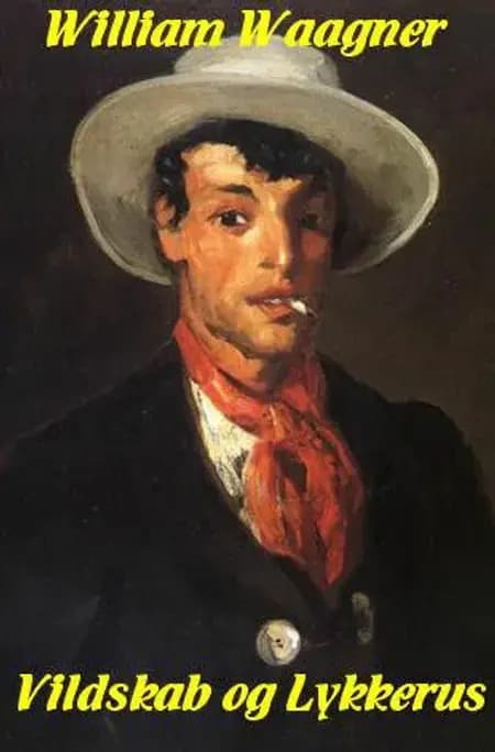 Vildskab og lykkerus af William Waagner